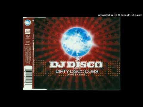 DJ Disco – Dirty Disco Dubs (Stamp Your Feet)