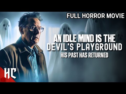 An Idle Mind Is The Devil’s Plaything | Full Horror Movie | Free Horror Thriller Movie