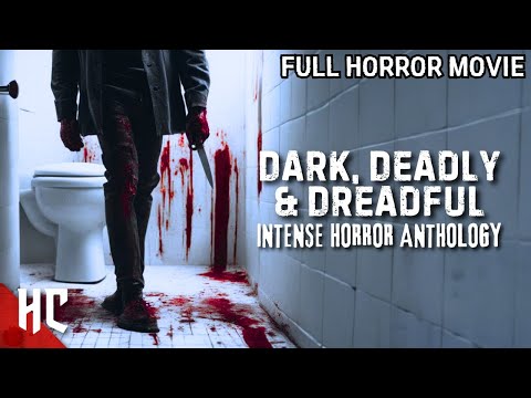 Dark, Deadly & Dreadful | Full Horror Anthology Movie | Exclusive Horror Movie | Horror Central