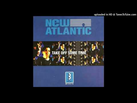 New Atlantic – Take Off Some Time (Cordial’s Out Of The Blue Dub)