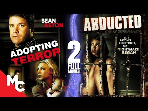 Adopting Terror + Abducted | 2 Full Movies | Action Thriller Double Feature | Sean Astin