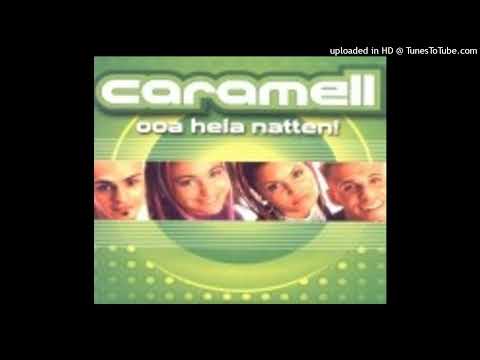 Caramell – Ooa Hela Natten (A.T. Mix)