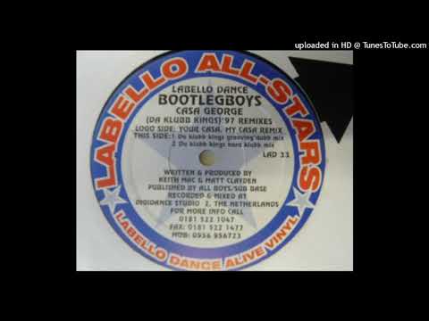 Bootleg Boys – Casa George (Your Casa My Casa Remix)