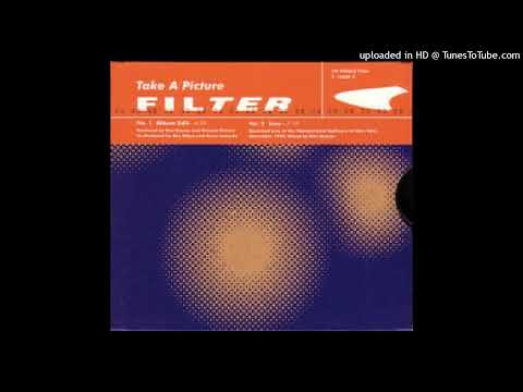 Filter – Take A Picture (Club 69 Trance Mix)