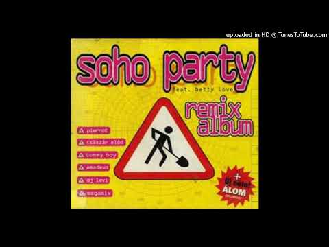 Soho Party feat. Betty Love – Nem Számít A Pénz (Infinity Remix)