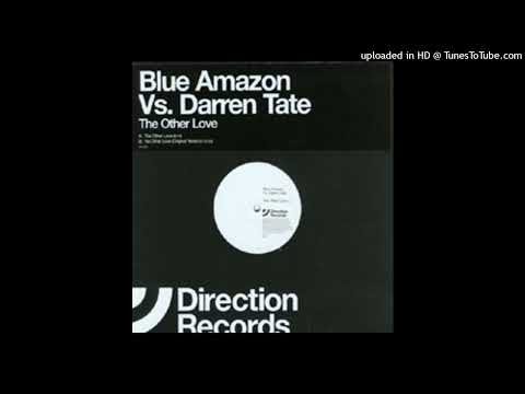 Blue Amazon vs. Darren Tate – The Other Love