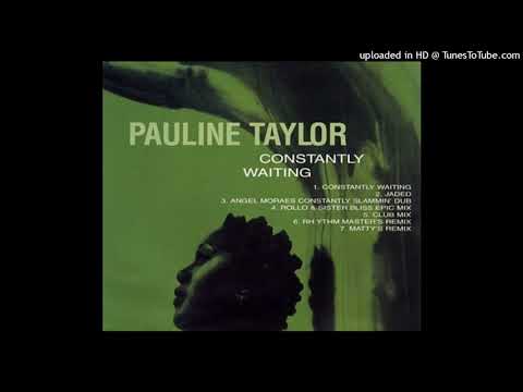 Pauline Taylor – Constantly Waiting (Rollo & Sister Bliss Epic Mix)
