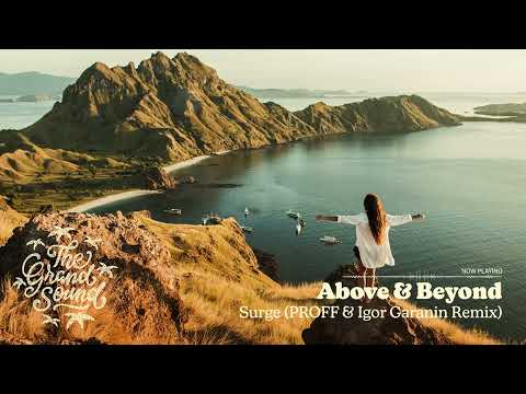 Above & Beyond – Surge (PROFF & Igor Garanin Remix)