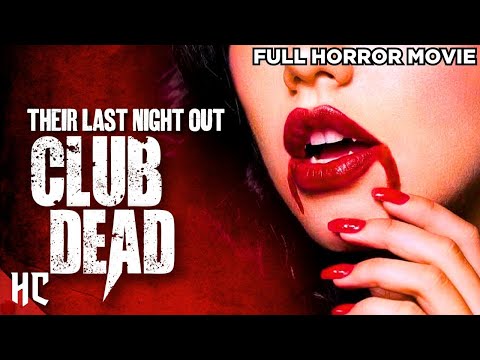 Club Dead Full Movie | Full Horror Movie | HD English Horror | Horror Central