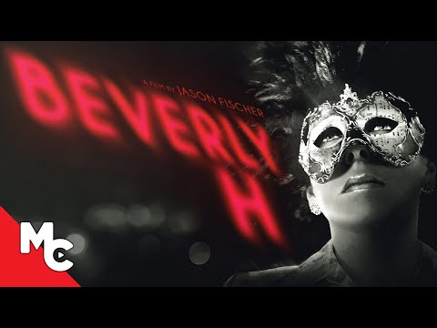 Beverly H | Full Movie | Mystery Thriller