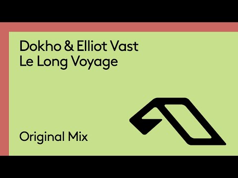 Dokho & Elliot Vast – Le Long Voyage