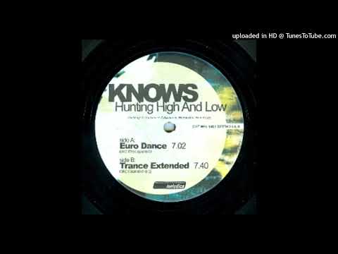 Knows – Hunting High And Low (Trance Extended Mix)