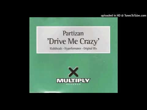 Partizan – Drive Me Crazy (Tin Tin Out Mix)