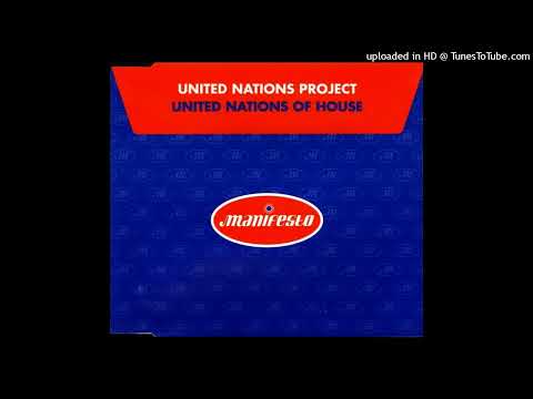 United Nations Project – United Nations Of House (Dex & Jonesey’s Remix)