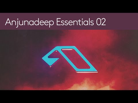 Anjunadeep Essentials 02 (DJ Mix) (Ben Böhmer, Tinlicker, Marsh, Eli & Fur, Yotto)
