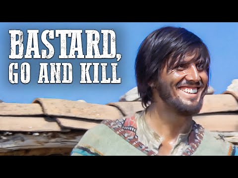 Bastard, Go and Kill | Free Cowboy Film | Spaghetti Western