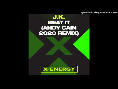 J.K. – Beat It (Andy Cain 2020 Remix)