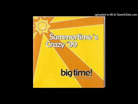 Big Time feat. Real James – Summertime’s Crazy (Second Unit De-Mix)