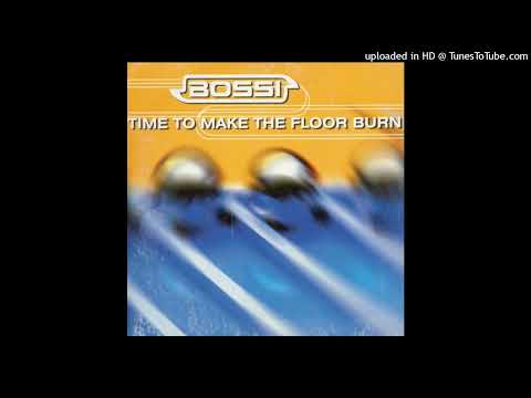 Bossi – Time To Make The Floor Burn (Two Phunky People Remix)