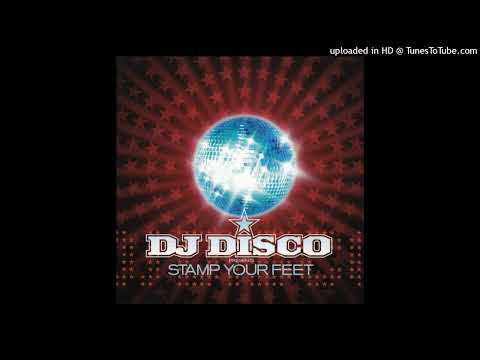 DJ Disco – Stamp Your Feet (Radio Edit With Rap)