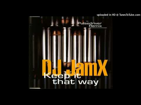 DJ Jam-X – Keep It That Way (Original Radio Mix)