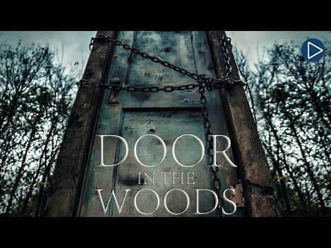 DOOR IN THE WOODS 🎬 Full Exclusive Thriller Horror Movie 🎬 English HD 2024