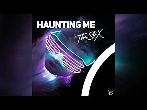 TheSliX – Haunting Me (Official Audio)