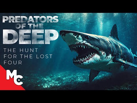 Predators Of The Deep – Hunt for the Lost Four | Full Movie | Action Shark Adventure Survival