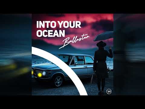Ballester – Into Your Ocean (Official Audio)