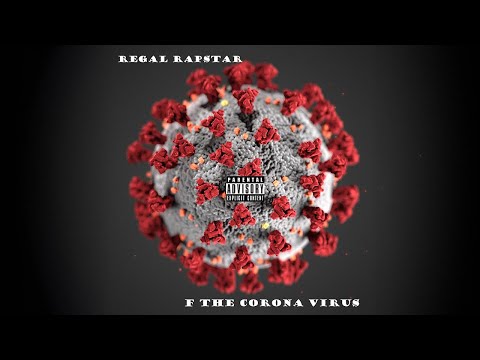 Regal Rapstar – F the Coronavirus (Official Music Video)