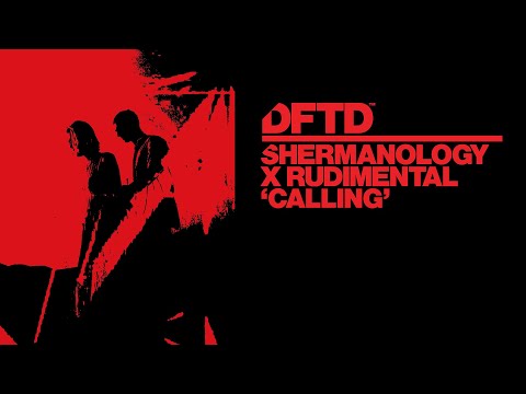 Shermanology x Rudimental – Calling (Extended Mix)