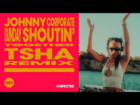Johnny Corporate – Sunday Shoutin’ (TSHA Remix)