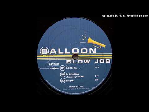Balloon – Blow Job (Da Klubb Kings Screaming Dub Mix)