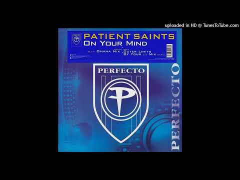 Patient Saints – On Your Mind (Omaha Mix)
