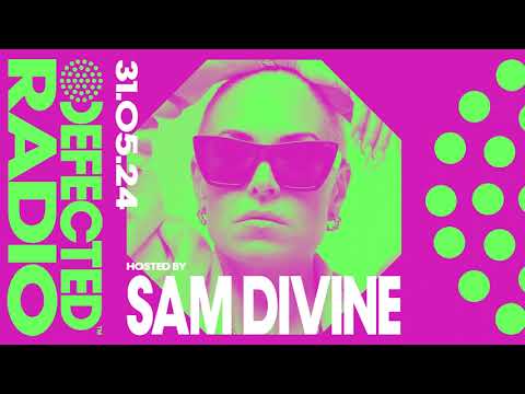 Defected Radio Show Hosted By Sam Divine – 31.05.24