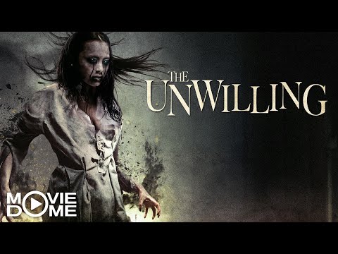 The Unwilling – (BEWARE: terrifying Horror Movie) – Watch the Full Movie for free on Moviedome UK