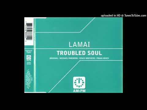 Lamai – Troubled Soul (Praha Remix)