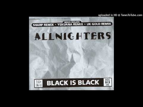 Allnighters – Black Is Black (Sharp Remix)