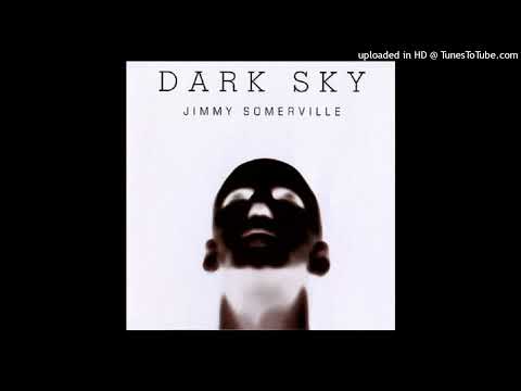 Jimmy Somerville – Dark Sky (Dillon & Dickins Mix)