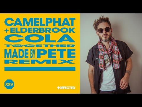 CamelPhat & Elderbrook – Cola (Made By Pete Remix)