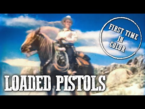 Loaded Pistols | COLORIZED | Free Cowboy Film