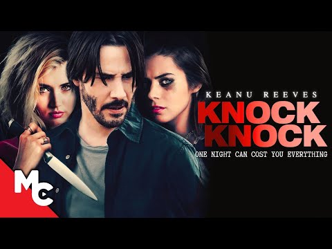 Knock Knock | Full Movie | Psycholigical Crime Thriller | Keanu Reeves | Ana de Armas