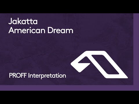 Jakatta – American Dream (PROFF Interpretation)
