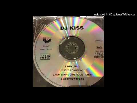 DJ Kiss – Why (Edit)