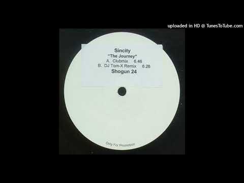 Sincity – The Journey (DJ Tom-X Remix)