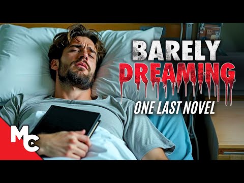 A Dying Writer’s Last Book | Barely Dreaming | Full Movie | Fantasy Drama Movie