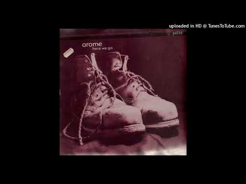 Arome – Here We Go (DJ Scot Project Remix)