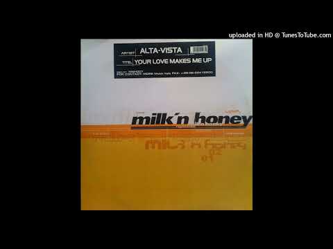 Alta-Vista – Your Love Makes Me Up (Original Version)