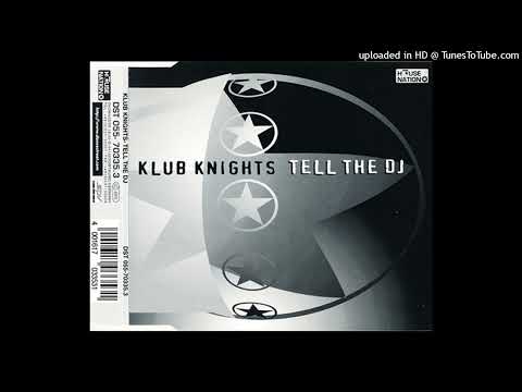 Klub Knights – Tell The DJ (Selecthor DJ Mix)