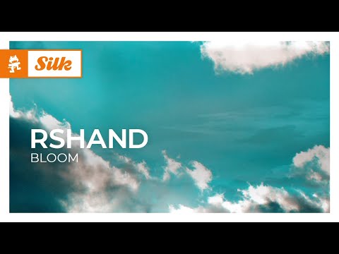 rshand – Bloom [Monstercat Release]